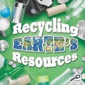 Cover: Recycling Earth's Resources - Rourke Publishing