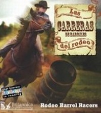 Enlarge image Cover: Las Carreras del Rodeo (Rodeo Barrel Racers) - Britannica Digital Learning