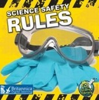 Enlarge image Cover: Science Safety Rules - Britannica Digital Learning