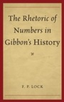 Cover: The Rhetoric of Numbers in Gibbon's History - University of Delaware Press