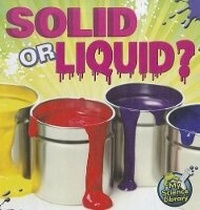 Enlarge image Cover: Solid or Liquid? - Rourke Educational Media