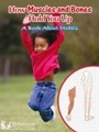 Cover: How Muscles and Bones Hold You Up - Britannica Digital Learning