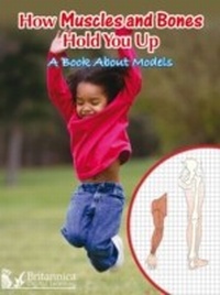 Enlarge image Cover: How Muscles and Bones Hold You Up - Britannica Digital Learning