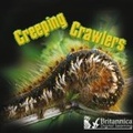 Cover: Creeping Crawlers - Britannica Digital Learning