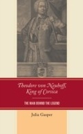 Bild: Theodore von Neuhoff, King of Corsica - University of Delaware Press
