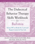 Cover: Dialectical Behavior Therapy Skills Workbook for Bulimia - New Harbinger Publications