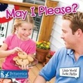 Cover: May I Please? - Britannica Digital Learning