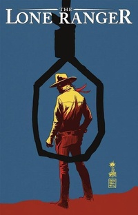 Enlarge image Cover: The Lone Ranger Volume 7: Back East - Dynamic Forces Inc