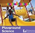 Cover: Playground Science - Britannica Digital Learning