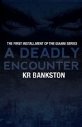 Cover: A Deadly Encounter - Kirabaco Publishing, LLC