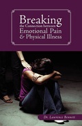 Cover: Breaking the Connection Between Emotional Pain and Physical Illness - Masthof Press