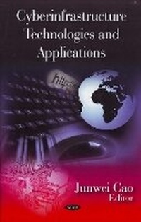 Enlarge image Cover: Cyberinfrastructure Technologies & Applications - Nova Science Publishers Inc