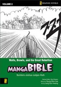 Cover: Manga Bible: Walls, Brawls, and the Great Rebellion - Numbers-Joshua-Judges-Ruth v. 2 - Zondervan