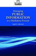Abbildung von: Managing Public Information in a Mediation Process - United States Institute of Peace Press