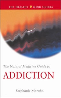 Enlarge image Cover: The Natural Medicine Guide to Addiction - Hampton Roads Publishing