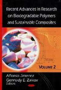 Enlarge image Cover: Recent Advances in Research on Biodegradable Polymers and Sustainable Composites - Nova Science Publishers Inc
