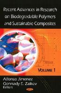 Enlarge image Cover: Recent Advances in Research on Biodegradable Polymers & Sustainable Composites - Nova Science Publishers Inc