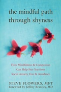 Cover: Mindful Path through Shyness - New Harbinger Publications