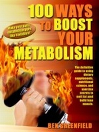 Abbildung von: 100 Ways to Boost Your Metabolism - Belmont & Belcourt Books