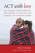 Cover: ACT with Love - New Harbinger Publications