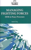 Abbildung von: Managing Fighting Forces - United States Institute of Peace Press