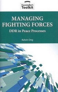 Abbildung von: Managing Fighting Forces - United States Institute of Peace Press