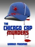 Cover: The Chicago Cap Murders - Price World Enterprises