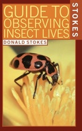 Cover: Stokes Guide to Observing Insect Lives - Little, Brown & Company