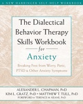 Cover: Dialectical Behavior Therapy Skills Workbook for Anxiety - New Harbinger Publications
