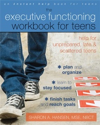 Enlarge image Cover: Executive Functioning Workbook for Teens - New Harbinger Publications