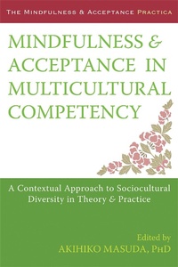 Enlarge image Cover: Mindfulness and Acceptance in Multicultural Competency - New Harbinger Publications