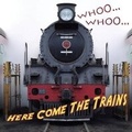 Cover: Whooo, Whooo... Here Come the Trains - Rourke Publishing