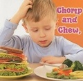 Cover: Chomp and Chew to a Healthy You - Rourke Publishing