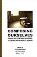 Cover: Composing Ourselves As Writer-Teacher-Writers - Hampton Press Inc