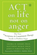 Cover: ACT on Life Not on Anger - New Harbinger Publications