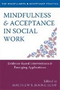 Enlarge image Cover: Mindfulness and Acceptance in Social Work - New Harbinger Publications