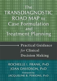 Enlarge image Cover: Transdiagnostic Road Map to Case Formulation and Treatment Planning - New Harbinger Publications