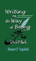 Cover: Writing As a Way of Being - Hampton Press Inc