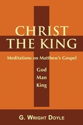 Cover: Christ the King - Meditations on Matthew's Gospel - Light Messages Publishing