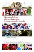 Cover: History and Politics in French-Language Comics and Graphic Novels - University Press of Mississippi