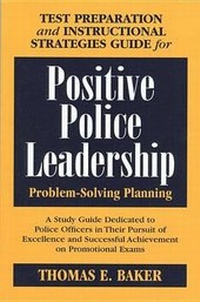 Enlarge image Cover: Test Preparation and Instructional Strategies Guide for Positive Police Leadership Problem-Solving Planning - Looseleaf Law Publications