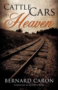 Cover: Cattle Cars to Heaven - Xulon Press