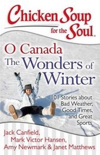 Abbildung von: Chicken Soup for the Soul: O Canada The Wonders of Winter - Simon + Schuster Inc.