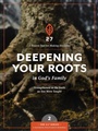 Cover: Deepening Your Roots in God's Family - NavPress Publishing Group