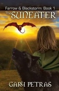 Cover: The Suneater [farrow and Blackstorm Book 1] - Wee Creek Press