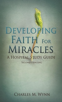 Enlarge image Cover: Developing Faith For Miracles - Xulon Press