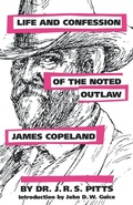 Cover: Life and Confession of the Noted Outlaw James Copeland - University Press of Mississippi