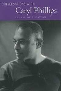 Enlarge image Cover: Conversations with Caryl Phillips - University Press of Mississippi