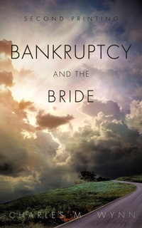 Enlarge image Cover: Bankruptcy And The Bride - Xulon Press