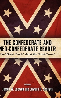 Enlarge image Cover: The Confederate and Neo-Confederate Reader - University Press of Mississippi